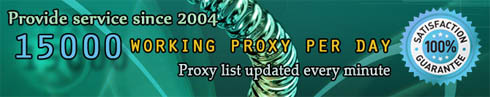Provide service since 2004. 15000 working proxy per day. Proxy list is updated every minute!